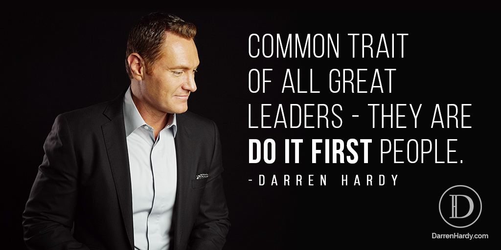 Darren Hardy Quote on Leadership Qualities