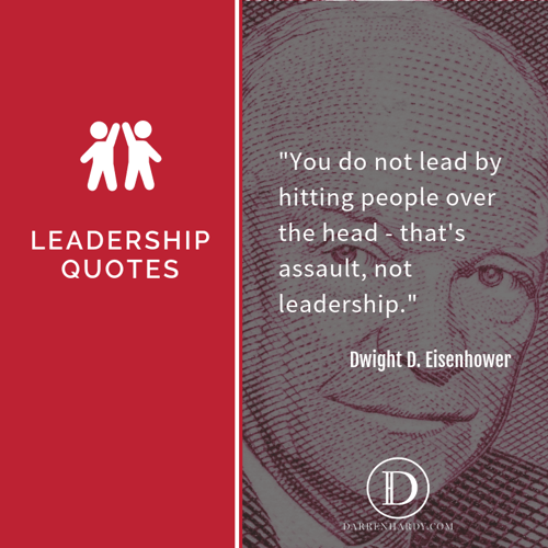 Dwight Eisenhower Leadership Quote