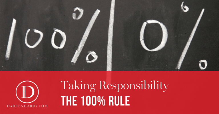 Taking Responsibility - The 100 Percent Rule