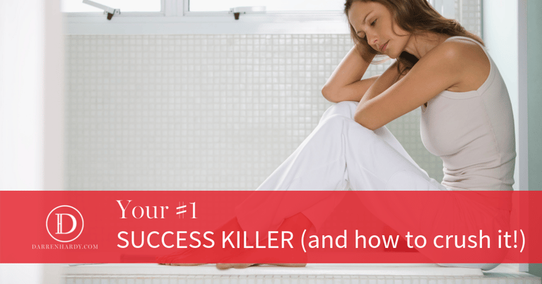Your Number 1 Success Killer